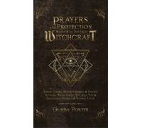 Glinda Porter Prayers and Protection Magick to Destroy Witchc (Copertina rigida)
