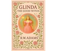 GLINDA: The GOOD Witch