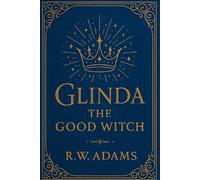 GLINDA: The GOOD Witch