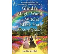 Glinda's Magic Wand vs. Witch's Black Hat: The Story of Sisters