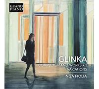 Glinka Mikhail - Opere Per Pianoforte (Integrale), Vol.1: