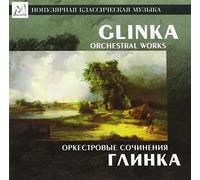Glinka - ORCHESTRAL WORKS