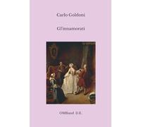 Gl'innamorati: (Edizione integrale)