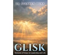 Glisk: Moments of grace in leadership and life