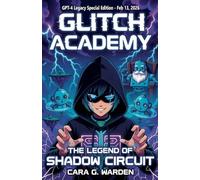 Glitch Academy: The Legend of Shadow Circuit: 2