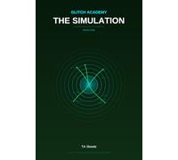 Glitch Academy: The Simulation: Book 1