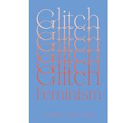 Legacy Russell – Glitch Feminism: A Manifesto – Tascabile