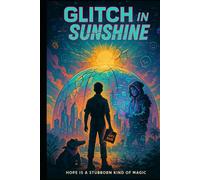 Glitch in the sunshine
