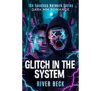 Glitch in the System: A Digital Stalker Forced Proximity Dark MM Romance: 1