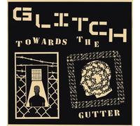 Glitch Towards The Gutter (Vinyl LP)