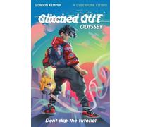 Glitched OUT Odyssey: Don't Skip the Tutorial:: A Cyberpunk LitRPG Adventure, Book 1
