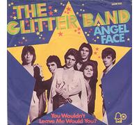 GLITTER BAND - Angel face / You wouldn't leave me would you / 2008 235