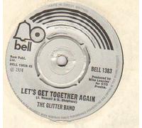 GLITTER BAND - GLITTER BAND - LET'S GET TOGETHER AGAIN - 7 inch vinyl / 45
