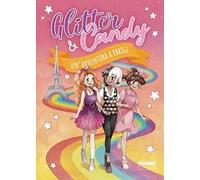 Glitter & Candy. Un'avventura a Parigi
