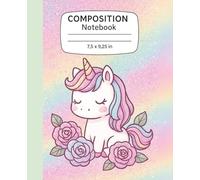 GLITTER Composition Notebook Wide Ruled | Motivational Quotes on Every Page | Cute Anime Unicorn with Pastel Roses & Glitter | Aesthetic Pastel ... Perfect as a GIFT | 7.5 x 9.25 | 120 Pages