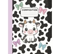 GLITTER COW Composition Notebook Wide Ruled | Motivational Quotes on Every Page | Cute Anime Cow with Pastel Bows & Glitter | Coquette Aesthetic Cow ... perfect as a GIFT | 7.5 x 9.25 | 120 Pages