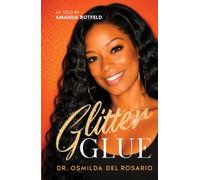 Glitter Glue: Escaping Abuse, Reclaiming My Voice, and Finding Strength Through Faith