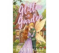 Glitter in the Garden: Cozy Fantasy Romance