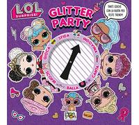 Glitter party. L.O.L. Surprise! Ediz. a colori. Ediz. a spirale