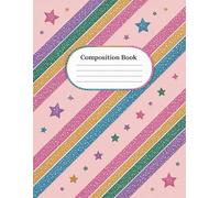 Glitter Rainbow Composition Notebook: 120 Pages, with Childrenstorybook Cover Design, great for Creative Writing, Drawing, Students, Writers, Girls, ... Design, great for Creative Writing, Drawing,