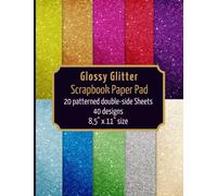Glitter scrapbook paper pad: 20 patterned double sided sheets for scrapbooking, origami, paper arts, decoupage, DIY crafts. 8.5" x 11" paper book. 40 ... a complete collection of glitter rainbow