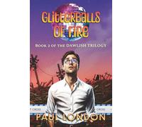 Glitterballs of Fire: The Second Wryly Absurd NewK Humour Novel