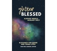GlitterBlessed: Blessings for Queer and Trans Lives