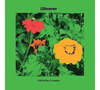 Glitterer Life Is Not A Lesson (CD)