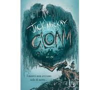 Gloam. I mostri non arrivano solo di notte