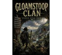 Gloamstoop Clan: Under Open Skies