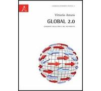 Global 2.0. Geografie della crisi e del mutamento