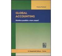 Global accounting. Obiettivo possibile o mera utopia?