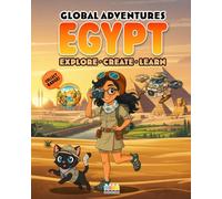 Global Adventures: Egypt: An Interactive Cultural Exploration Book with Missions, Creative Activities, Trivia, and Explorer Badge