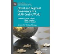 Global and Regional Governance in a Multi-Centric World