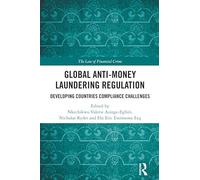 Global Anti-Money Laundering Regulation: Developing Countries Compliance Challenges