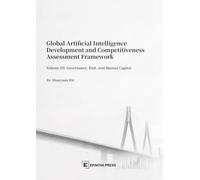 Global Artificial Intelligence Development and Competitiveness Assessment Framework: Governance, Risk, and Human Capital