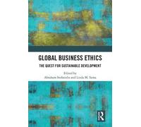 Global Business Ethics: The Quest for Sustainable Development