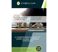 Global Business Strategies: Competing in a Worldwide Market