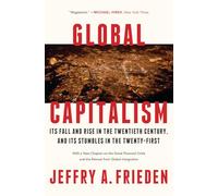 Global Capitalism: Its Fall and Rise in the Twentieth Century, and Its Stumbles in the Twenty-first