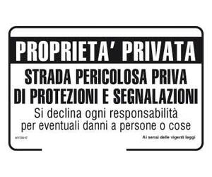 GLOBAL CARTELLO - Proprietà privata strada pericolosa priva di protezioni e segnalazioni si declina ogni responsabilità per eventuali danni a persone o cose (Pannello In Plastica, 30x42 cm)
