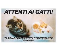 GLOBAL CARTELLO SEGNALETICO - ATTENTI AI GATTI TI TENGONO SOTTO CONTROLLO - Adesivo Extra Resistente, Pannello in Forex, Pannello In Alluminio (10x15 CM, Alluminio)