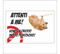 GLOBAL CARTELLO SEGNALETICO - attenti al criceto, è molto pericoloso - Adesivo Extra Resistente, Pannello in Forex, Pannello In Alluminio (10X15 CM, Plastica)