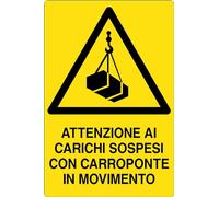 GLOBAL CARTELLO SEGNALETICO - ATTENZIONE AI CARICHI SOSPESI CON CARROPONTE IN MOVIMENTO - Adesivo Extra Resistente, Pannello in Forex, Pannello In Alluminio (30x42 cm, Adesivo)
