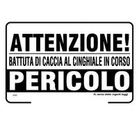 GLOBAL CARTELLO SEGNALETICO - Attenzione battuta di caccia al cinghiale in corso pericolo - Segnale Adesivo Resistente, Pannello in Forex, Pannello In Alluminio (Pannello In Plastica, 20x31 cm)