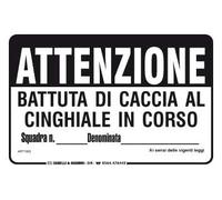 GLOBAL CARTELLO SEGNALETICO - Attenzione battuta di caccia al cinghiale in corso squadra n. denominata - Segnale Adesivo, Pannello in Forex, Pannello In Alluminio (Pannello In Plastica, 20x31 cm)