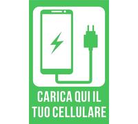 GLOBAL CARTELLO SEGNALETICO - Carica qui il tuo cellulare - Adesivo Extra Resistente, Pannello in Forex, Pannello In Alluminio (Alluminio, 15x10 cm)