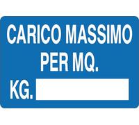 GLOBAL CARTELLO SEGNALETICO - CARICO MASSIMO PER MQ. KG.__ - Adesivo Extra Resistente, Pannello in Forex, Pannello In Alluminio (10x15 cm, Plastica)
