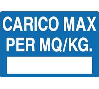 GLOBAL CARTELLO SEGNALETICO - CARICO MASSIMO PER MQ. KG. _______ - Adesivo Extra Resistente, Pannello in Forex, Pannello In Alluminio (30x42 cm, Plastica)