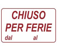 GLOBAL CARTELLO SEGNALETICO - chiuso per ferie - Adesivo Extra Resistente, Pannello in Forex, Pannello In Alluminio (10x15 CM, Adesivo)