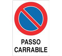 GLOBAL CARTELLO SEGNALETICO - DIVIETO DI SOSTA PASSO CARRABILE - Adesivo, Pannello in Forex, Pannello In Alluminio (Pannello In Alluminio, 20x31 cm)